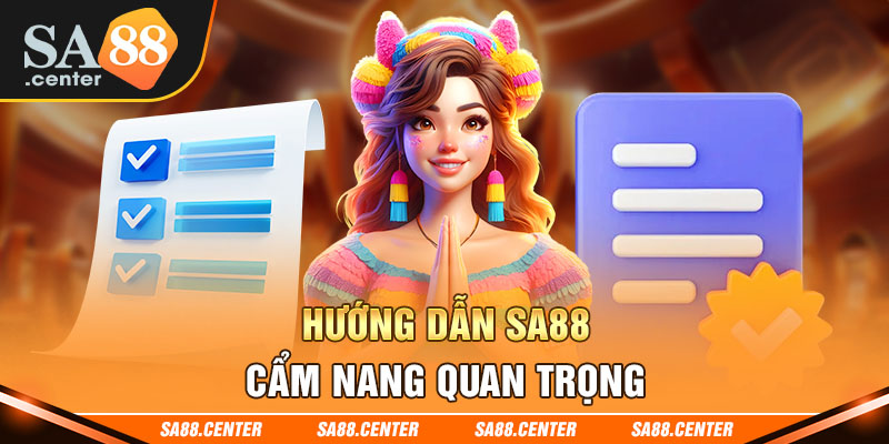 Hướng dẫn sa88 là cẩm nang quan trọng