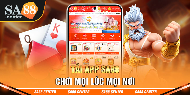 Tải app SA88 tối ưu trải nghiệm nhờ nhiều lợi ích 